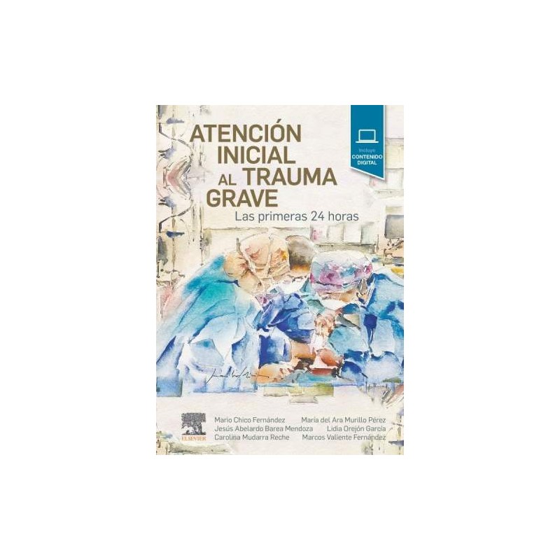 Atención Inicial al Trauma Grave. Las Primeras 24 Horas